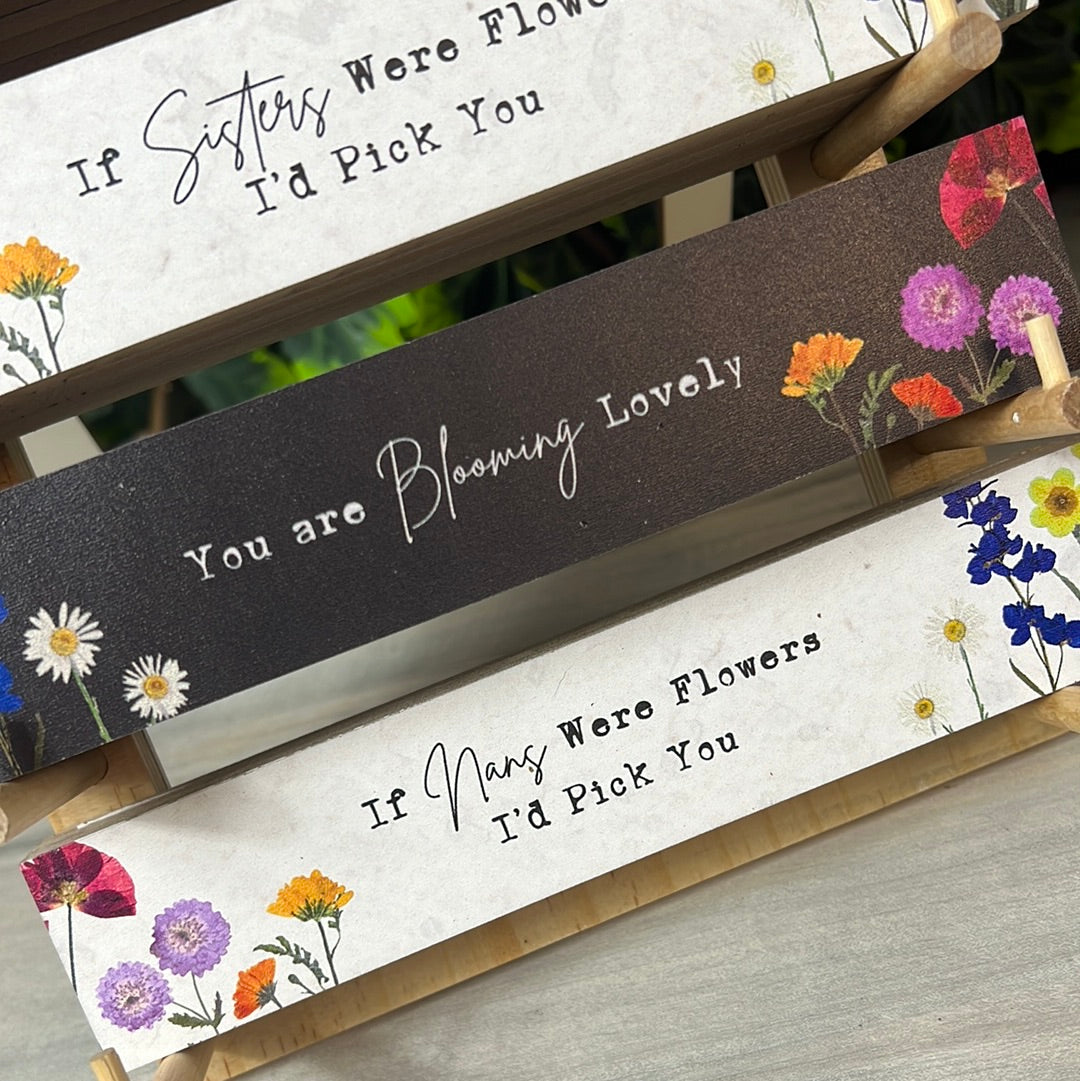 Flower Signs / Positive Quote Affirmation Sign