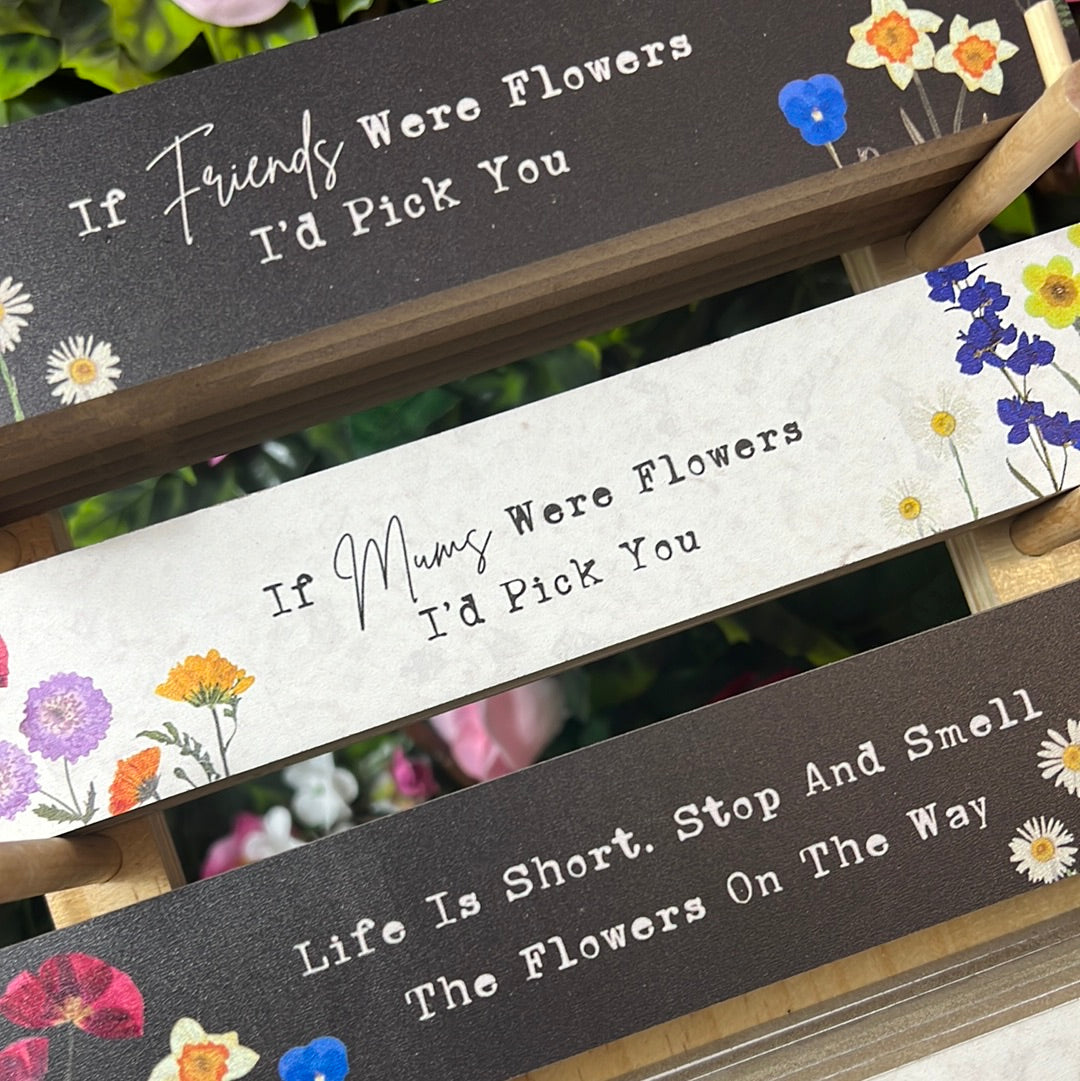 Flower Signs / Positive Quote Affirmation Sign